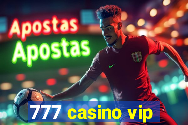 777 casino vip